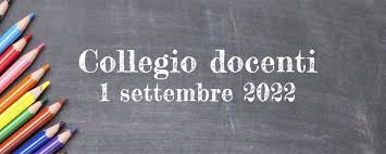 Convocazione Collegio Docenti Unitario – 1 settembre 2022 ore 09:00